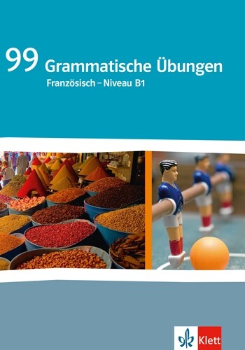 99 Grammatische Ubungen Franzosisch - Niveau B1 (Pamphlet)