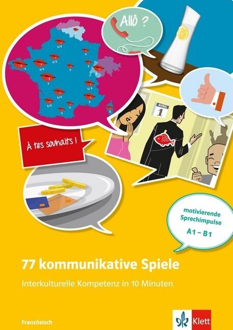 77 kommunikative Spiele: Interkulturelle Kompetenz in 10 Minuten - Franzosisch (Paperback)