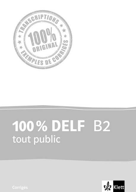 100 % DELF B2 tout public - Corriges (Paperback)