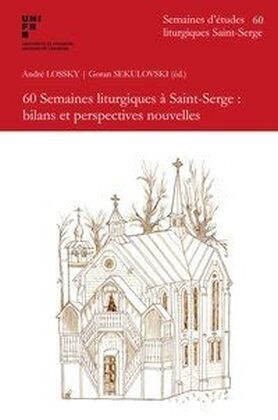 60 Semaines liturgiques a Saint-Serge, bilans et perspectives nouvelles (Paperback)