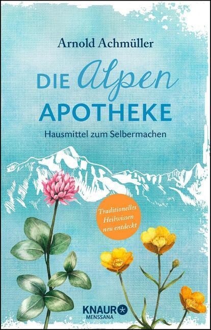 Die Alpen-Apotheke (Hardcover)