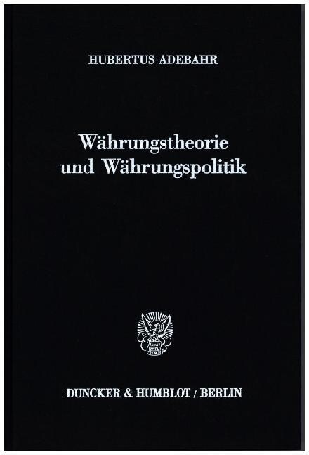 Wahrungstheorie Und Wahrungspolitik: Einfuhrung in Die Monetare Aussenwirtschaftslehre. Aussenwirtschaft. Band I (Hardcover, 2, 2. Aufl.)