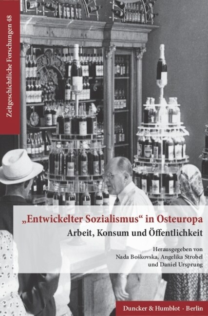 Entwickelter Sozialismus in Osteuropa: Arbeit, Konsum Und Offentlichkeit (Paperback)