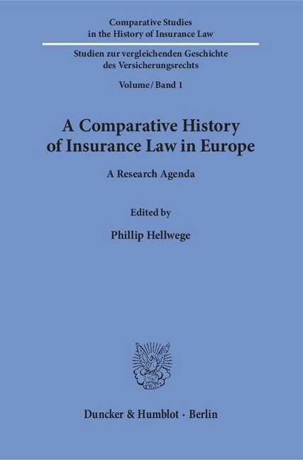 A Comparative History of Insurance Law in Europe: A Research Agenda (Hardcover)