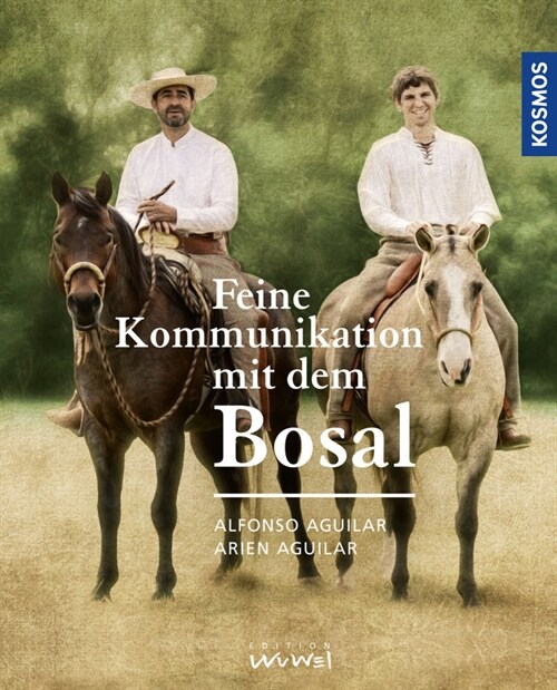 Feine Kommunikation mit dem Bosal (Hardcover)