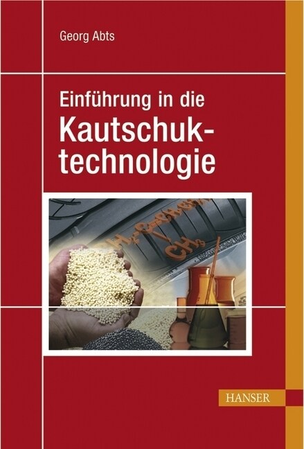 Einfuhrung in die Kautschuktechnologie (Hardcover)