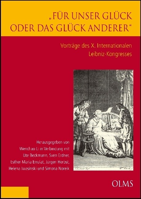 Fur unser Gluck oder das Gluck anderer. Vortrage des X. Internationalen Leibniz-Kongresses. Bd.4 (Hardcover)