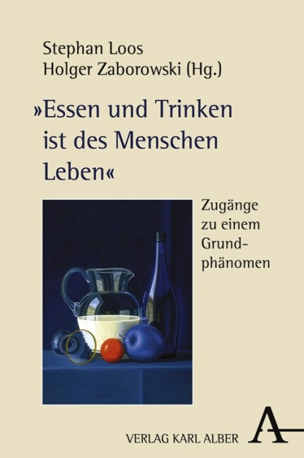 Essen und Trinken ist des Menschen Leben (Hardcover)