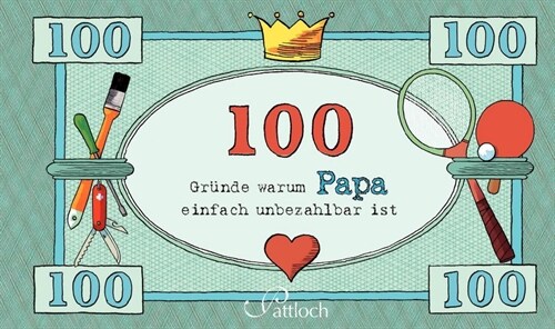 100 Grunde, warum Papa einfach unbezahlbar ist (Hardcover)