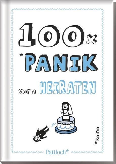 100 x Panik vorm Heiraten (Hardcover)