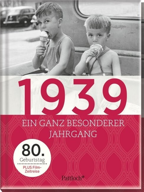 1939 - Ein ganz besonderer Jahrgang, 80. Geburtstag (Hardcover)