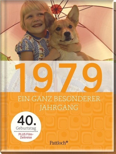 1979 - Ein ganz besonderer Jahrgang, 40. Geburtstag (Hardcover)