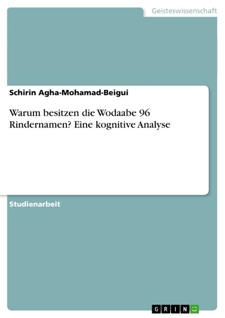 Warum besitzen die Wodaabe 96 Rindernamen？ Eine kognitive Analyse (Paperback)