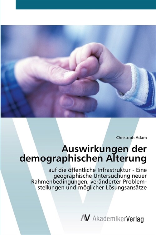 Auswirkungen der demographischen Alterung (Paperback)