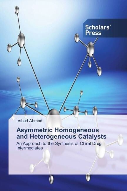Asymmetric Homogeneous and Heterogeneous Catalysts (Paperback)