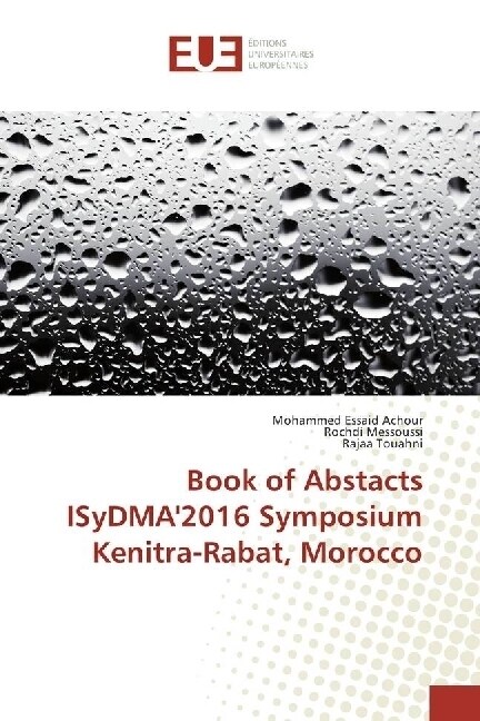 Book of Abstacts ISyDMA2016 Symposium Kenitra-Rabat, Morocco (Paperback)