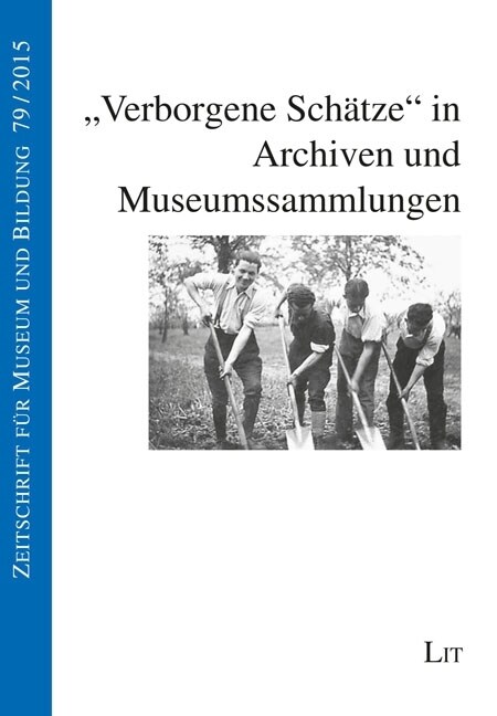 Verborgene Schatze in Archiven und Museumssammlungen (Paperback)