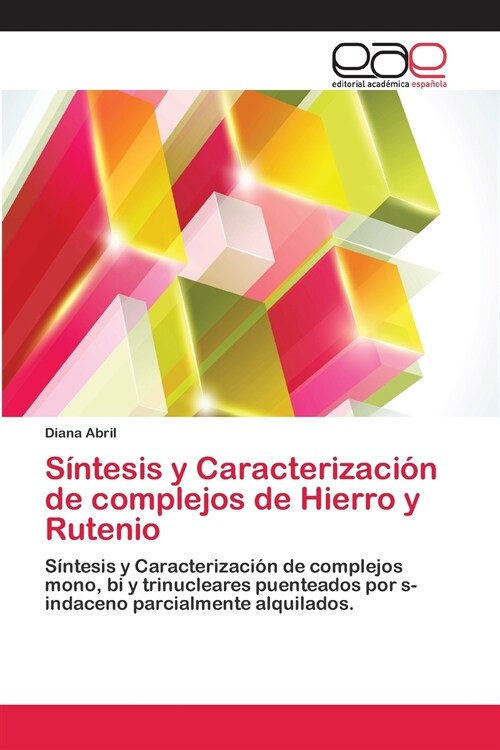 S?tesis y Caracterizaci? de complejos de Hierro y Rutenio (Paperback)