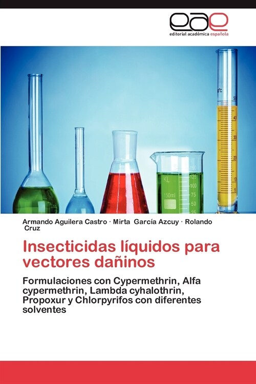 Insecticidas liquidos para vectores daninos (Paperback)