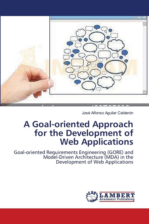 A Goal-oriented Approach for the Development of Web Applications (Paperback)