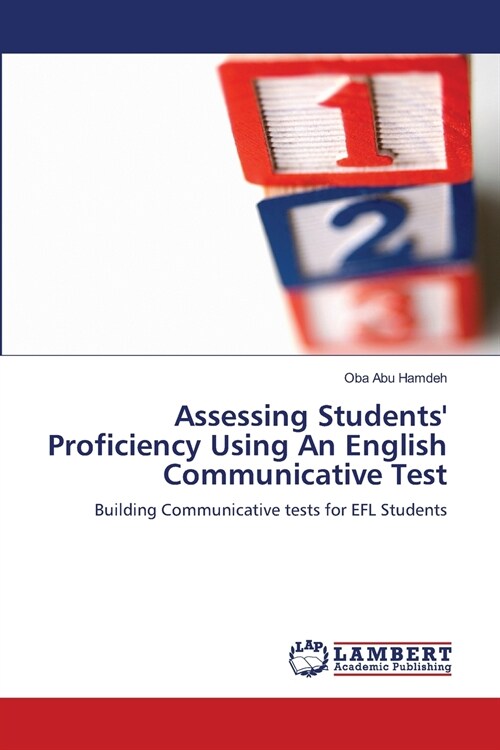 Assessing Students Proficiency Using An English Communicative Test (Paperback)