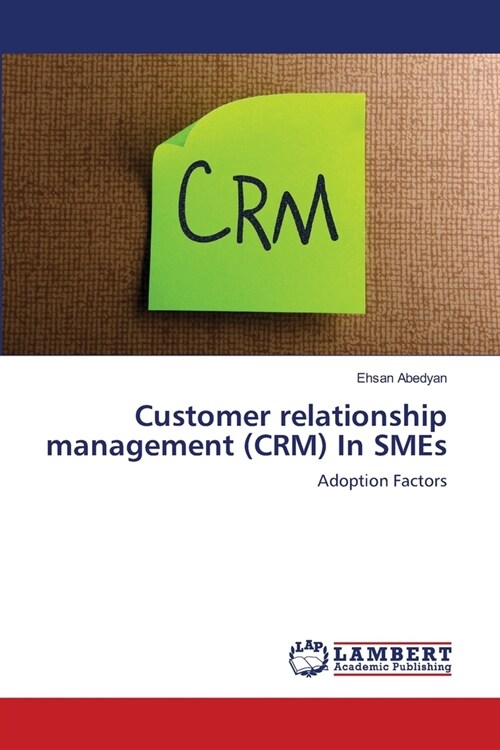 Customer relationship management (CRM) In SMEs (Paperback)