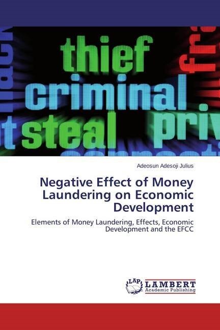 Negative Effect of Money Laundering on Economic Development (Paperback)