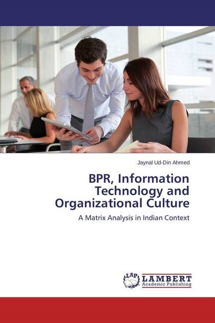 BPR, Information Technology and Organizational Culture (Paperback)