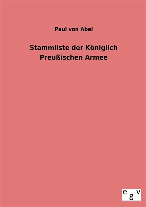 Stammliste der Koniglich Preußischen Armee (Paperback)