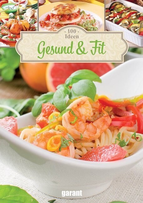 100 Ideen Gesund und Fit (Hardcover)