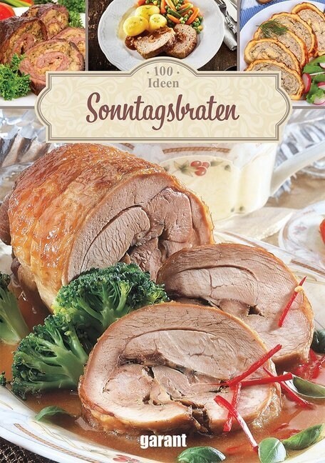 100 Ideen Sonntagsbraten (Hardcover)