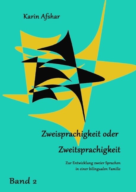 ZWEISPRACHIGKEIT ODER ZWEITSPRACHIGKEIT Teil 2 (Paperback)