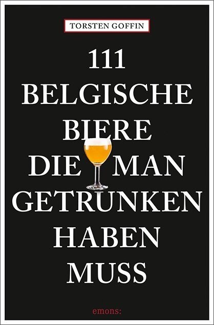 111 belgische Biere, die man getrunken haben muss (Paperback)