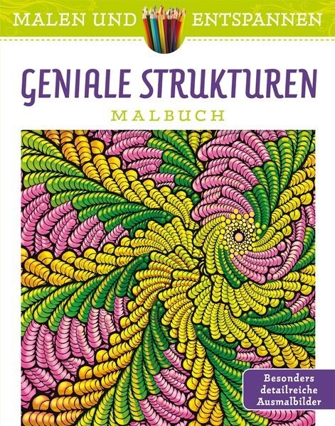 Malen und entspannen: Geniale Strukturen (Paperback)