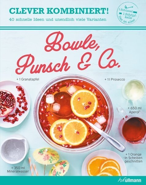 Clever kombiniert! Bowle, Punsch & Co. (Hardcover)