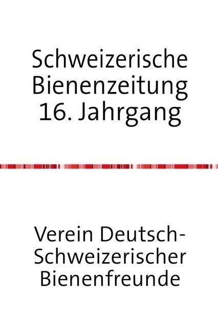 Schweizerische Bienenzeitung 17. Jahrgang (Paperback)