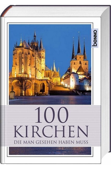 100 Kirchen die man gesehen haben muss (Hardcover)
