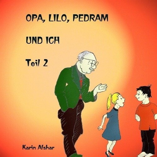 Opa Lilo Pedram und ich (Paperback)