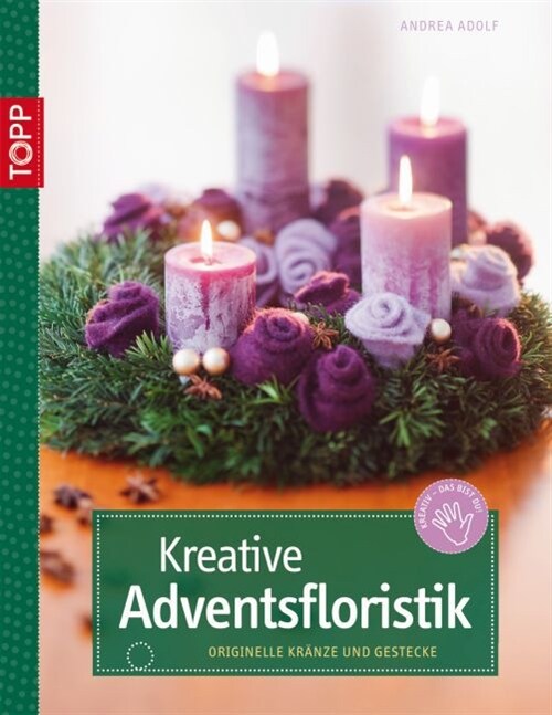 Kreative Adventsfloristik (Paperback)