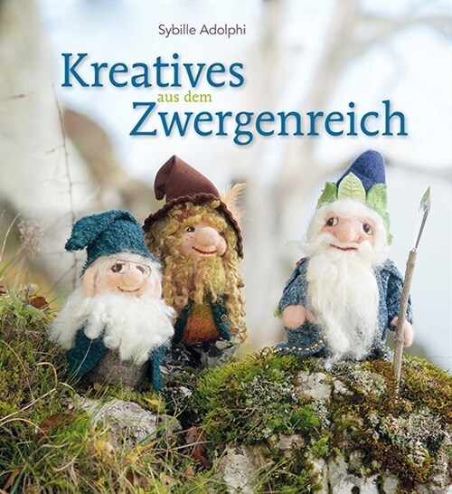 Kreatives aus dem Zwergenreich (Hardcover)