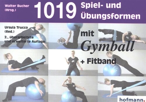 1019 Spiel- und Ubungsformen mit Gymball + Fitband (Paperback)