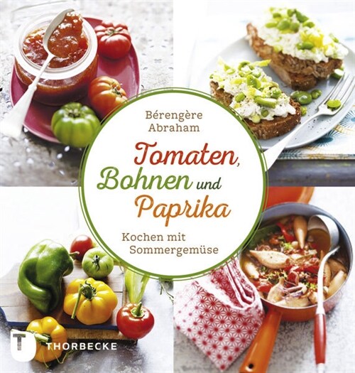 Tomate, Bohnen und Paprika (Hardcover)