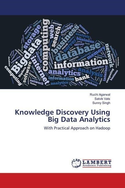 Knowledge Discovery Using Big Data Analytics (Paperback)