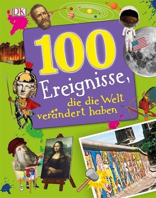 100 Ereignisse, die die Welt verandert haben (Hardcover)