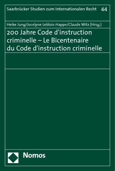 200 Jahre Code dinstruction criminelle. Le Bicentenaire du Code dinstruction criminelle (Paperback)