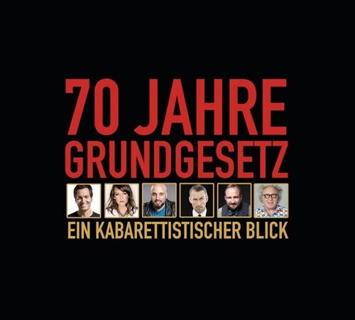 70 Jahre Grundgesetz. Ein Kabarettistischer Blick., 1 Audio-CD (CD-Audio)