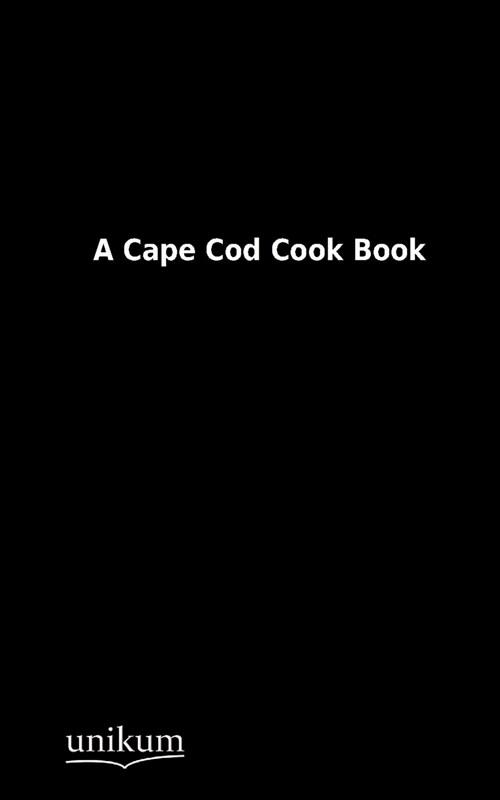 A Cape Cod Cook Book (Paperback)