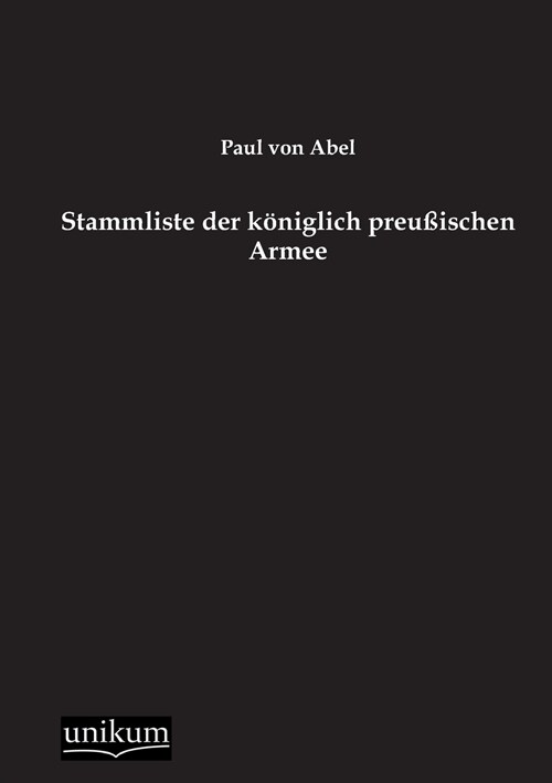 Stammliste der koniglich preußischen Armee (Paperback)