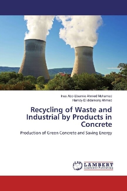 Recycling of Waste and Industrial by Products in Concrete (Paperback)