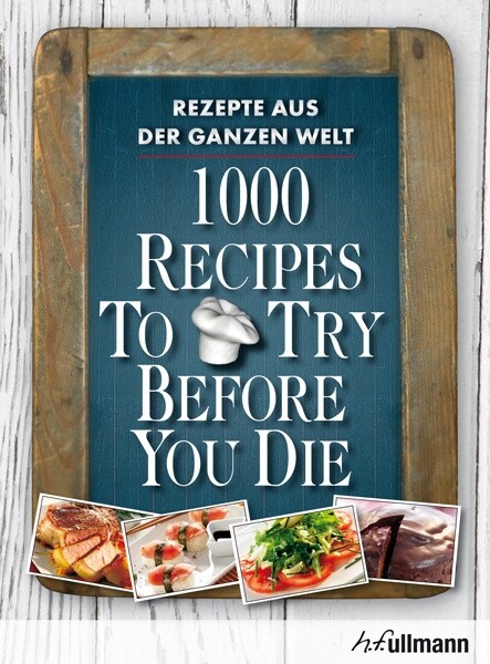 1000 Recipes To Try Before You Die (Hardcover)